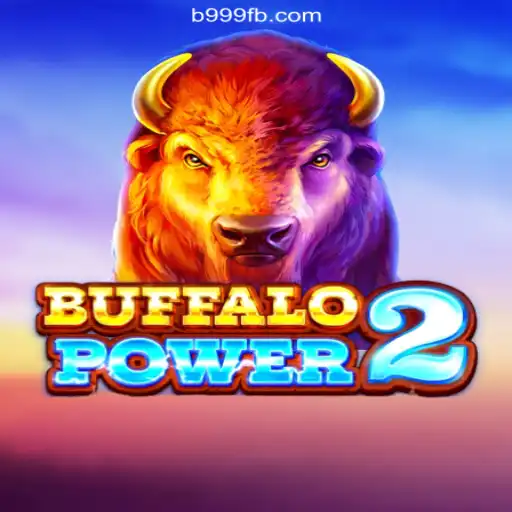 BuffaloPower2: A Pioneering Adventure in Online Slots on B999.games Platform-Online Slots Brasil #1