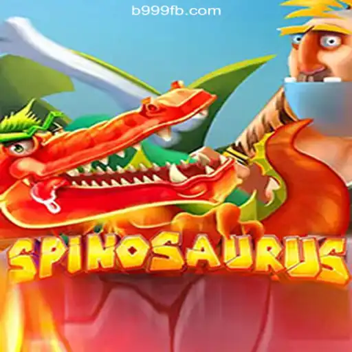 Discover the Thrills of Spinosaurus Slots on B999.games Platform-Online Slots Brasil #1